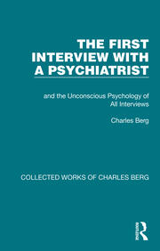 The First Interview with a Psychiatrist: and the Unconscious Psychology of All Interviews book cover