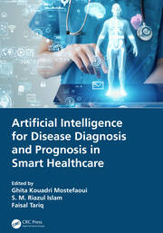 Artificial Intelligence for Disease Diagnosis and Prognosis in Smart Healthcare book cover