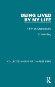 Being Lived by My Life: A Sort of Autobiography book cover