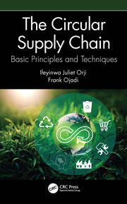 The Circular Supply Chain: Basic Principles and Techniques book cover
