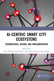 AI-Centric Smart City Ecosystems: Technologies, Design and Implementation book cover