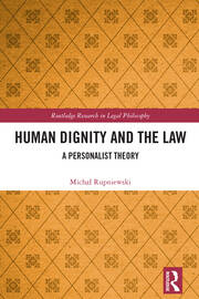 Human Dignity and the Law: A Personalist Theory book cover