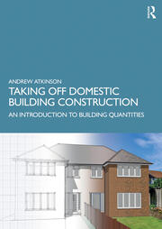Taking Off Domestic Building Construction: An Introduction to Building Quantities book cover