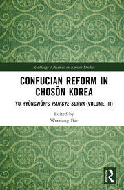 Confucian Reform in Chosŏn Korea: Yu Hyŏngwŏn's Pan’gye surok (Volume III) book cover