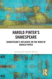 Harold Pinter's Shakespeare: Shakespeare's Influence on the Work of Harold Pinter book cover