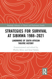Strategies for Survival at SIBIKWA 1988 – 2021: Landmarks of South African Theatre History book cover