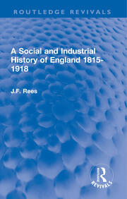 A Social and Industrial History of England 1815-1918 book cover