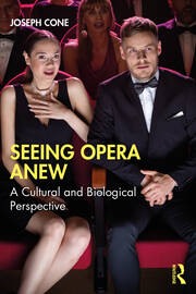 Seeing Opera Anew: A Cultural and Biological Perspective book cover