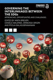 Governing the Interlinkages between the SDGs: Approaches, Opportunities and Challenges book cover