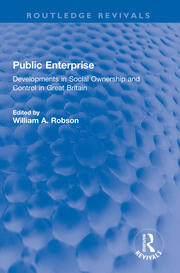 Public Enterprise: Developments in Social Ownership and Control in Great Britain book cover