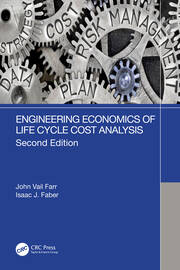Engineering Economics of Life Cycle Cost Analysis book cover