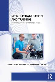 Sports Rehabilitation and Training: Multidisciplinary Perspectives book cover