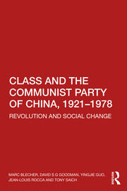 Class and the Communist Party of China, 1921-1978: Revolution and Social Change book cover