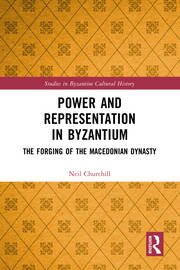 Power and Representation in Byzantium: The Forging of the Macedonian Dynasty book cover