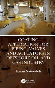 Coating Application for Piping, Valves and Actuators in Offshore Oil and Gas Industry book cover