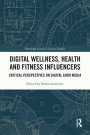 Digital Wellness, Health and Fitness Influencers: Critical Perspectives on Digital Guru Media book cover