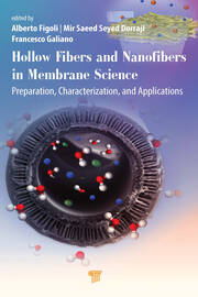 Hollow Fibers and Nanofibers in Membrane Science: Preparation, Characterization, and Applications book cover
