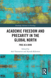 Academic Freedom and Precarity in the Global North: Free as a Bird book cover