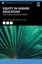 Equity in Higher Education: Time for Social Justice Praxis book cover