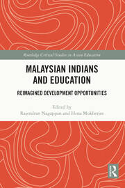 Malaysian Indians and Education: Reimagined Development Opportunities book cover