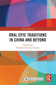 Oral Epic Traditions in China and Beyond book cover