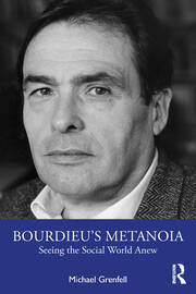 Bourdieu’s Metanoia: Seeing the Social World Anew book cover