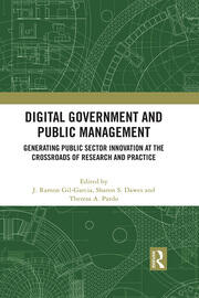 Digital Government and Public Management: Generating Public Sector Innovation at the Crossroads of Research and Practice book cover