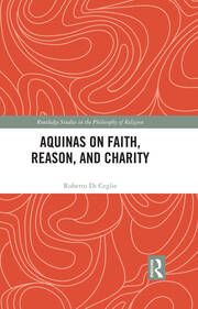 Aquinas on Faith, Reason, and Charity book cover