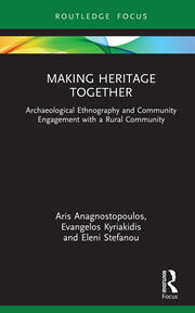 Making Heritage Together: Archaeological Ethnography and Community Engagement with a Rural Community book cover