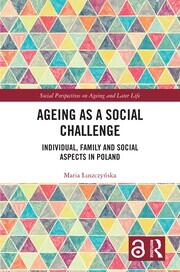 Ageing as a Social Challenge: Individual, Family and Social Aspects in Poland book cover