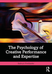 The Psychology of Creative Performance and Expertise book cover