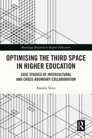 Optimising the Third Space in Higher Education: Case Studies of Intercultural and Cross-Boundary Collaboration book cover