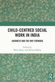 Child-Centred Social Work in India: Journeys and the Way Forward book cover