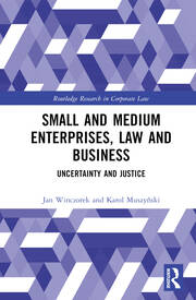 Small and Medium Enterprises, Law and Business: Uncertainty and Justice book cover