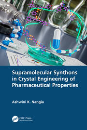 Supramolecular Synthons in Crystal Engineering of Pharmaceutical Properties book cover