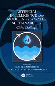 Artificial Intelligence and Modeling for Water Sustainability: Global Challenges book cover