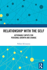 Relationship with the Self: Actionable Inputs for Personal Growth and Change book cover