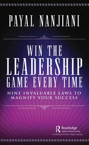 Win the Leadership Game Every Time: Nine Invaluable Laws to Magnify Your Success book cover