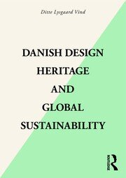 Danish Design Heritage and Global Sustainability book cover