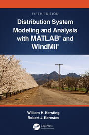 Distribution System Modeling and Analysis with MATLAB® and WindMil® book cover