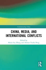 China, Media, and International Conflicts book cover