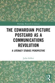 The Edwardian Picture Postcard as a Communications Revolution: A Literacy Studies Perspective book cover