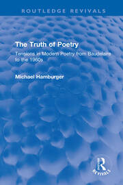 The Truth of Poetry: Tensions in Modern Poetry from Baudelaire to the 1960s book cover