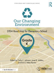 Our Changing Environment, Grade K: STEM Road Map for Elementary School book cover
