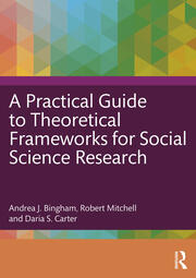 A Practical Guide to Theoretical Frameworks for Social Science Research book cover