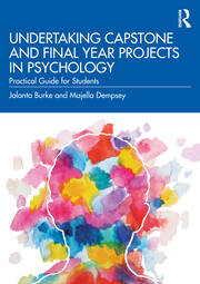 Undertaking Capstone and Final Year Projects in Psychology: Practical Guide for Students book cover