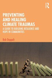 Preventing and Healing Climate Traumas: A Guide to Building Resilience and Hope in Communities book cover