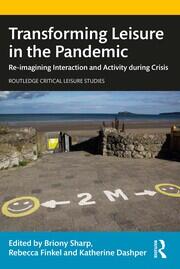 Transforming Leisure in the Pandemic: Re-imagining Interaction and Activity during Crisis book cover