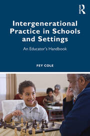 Intergenerational Practice in Schools and Settings: An Educator’s Handbook book cover