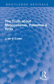 The Truth about Mesopotamia, Palestine & Syria book cover